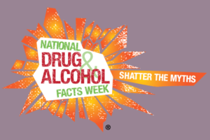 Celebrating the 10th Anniversary of The National Drug and Alcohol Facts Week
